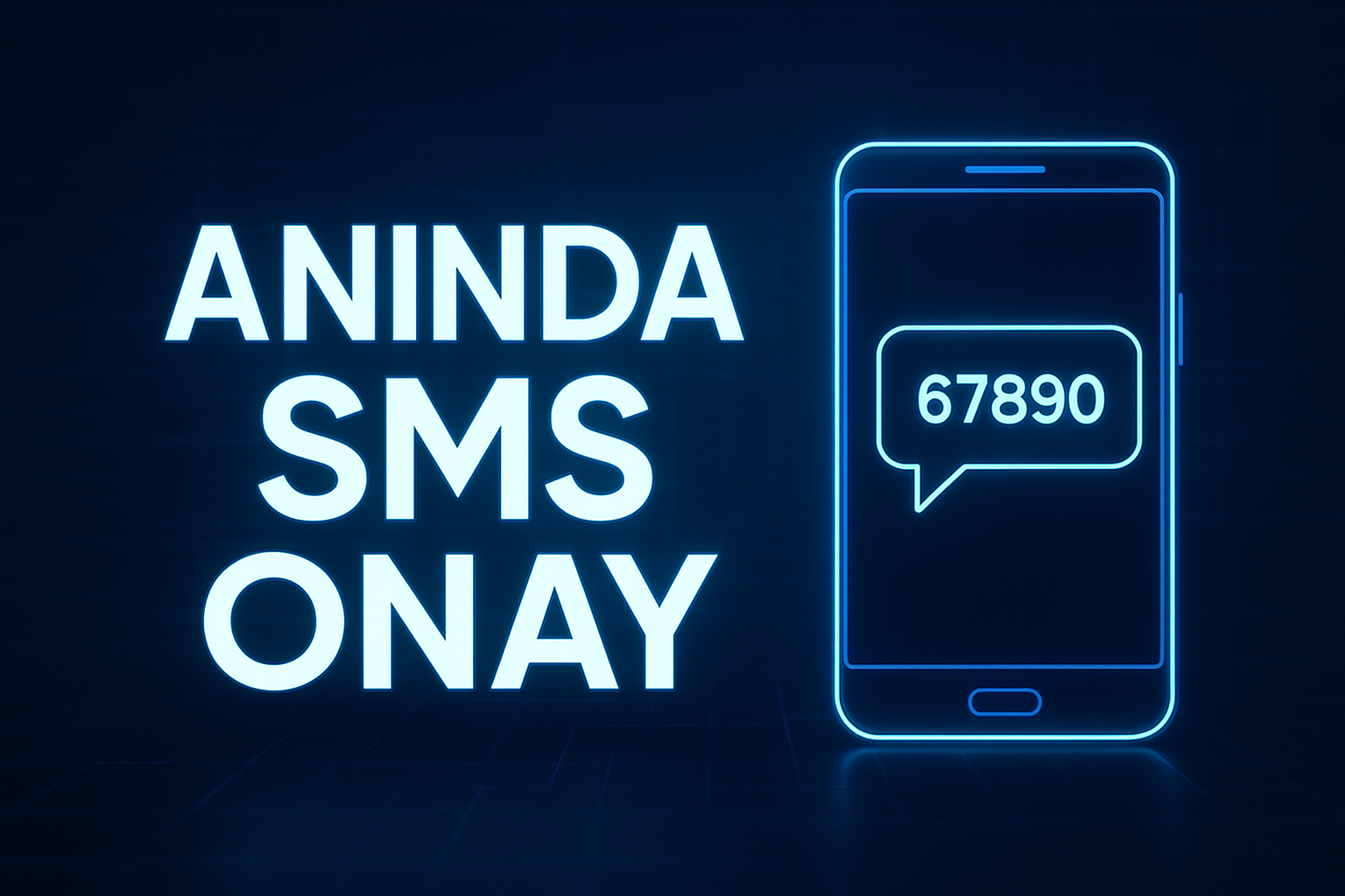 Anında SMS Onay
